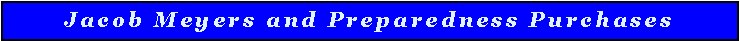 Text Box: Jacob Meyers and Preparedness Purchases 