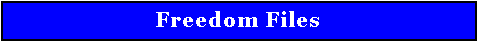 Text Box: Freedom Files