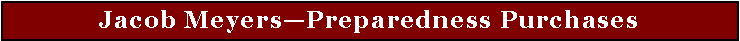 Text Box: Jacob Meyers�Preparedness Purchases